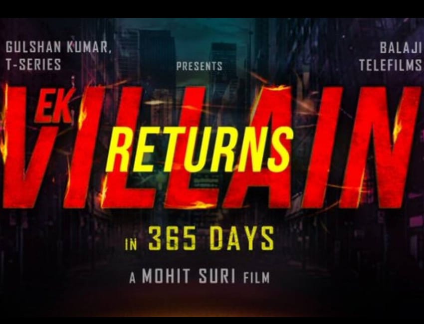 Ek Villain Returns is an upcoming Indian Hindi-language action thriller film directed by Mohit Suri and jointly produced by T-series.
