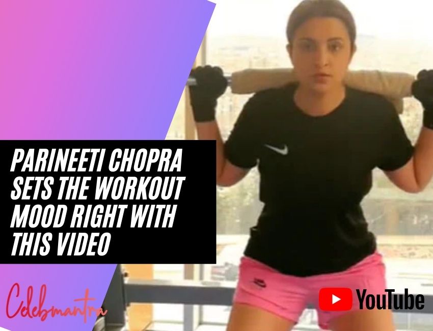 Parineeti Chopra Sets The Workout Mood Right With This Video..!