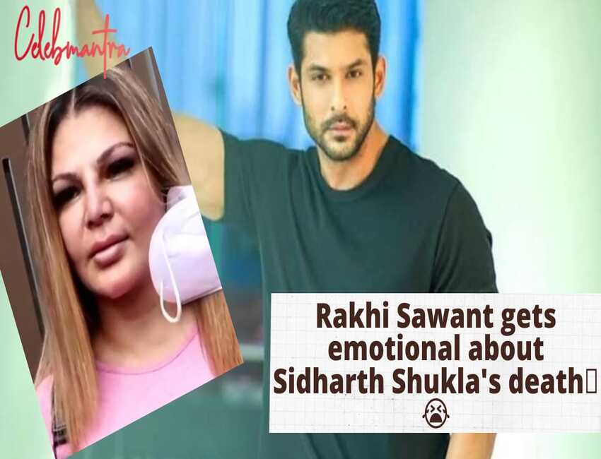 WATCH: Rakhi Sawant cries & REACTS on Sidharth Shukla’s sudden death | Bigg Boss | Shehnaaz Gill|