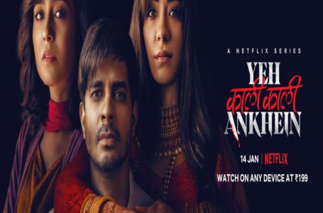 Yeh Kaali Kaali Ankhein’, Director Sidharth Sengupta Spins a Tale of Love, Power and Deceit